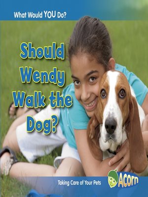 cover image of Should Wendy Walk the Dog?